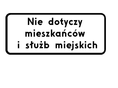 Tabliczka z tekstem "Nie dotyczy mieszkańców i służb miejskich" 600x250 mm
